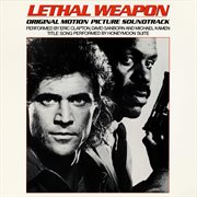 Lethal weapon : original motion picture soundtrack cover image