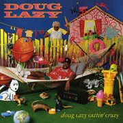 Doug Lazy gettin' crazy cover image