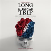 Long strange trip (highlights from the motion picture soundtrack) cover image