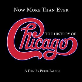 Now More Than Ever: The History of Chicago (Remaster) Chicago (2016 ...