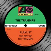 Playlist: the best of the trammps cover image