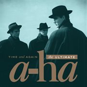 Time and again: the ultimate a-ha cover image