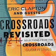 Crossroads revisited selections from the crossroads guitar festivals cover image