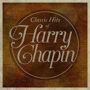 Classic hits of harry chapin cover image