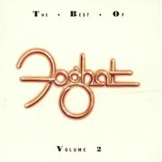 The best of foghat, vol 2 cover image