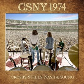 Csny 1974 / Crosby, Stills, Nash & Young Csny 1974 / Crosby, Stills, Nash & Young