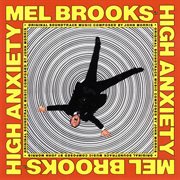 High anxiety original soundtrack / mel brooks' greatest hits feat. the fabulous film scores of john cover image