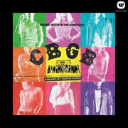 Cbgb: original motion picture soundtrack (deluxe edition) cover image