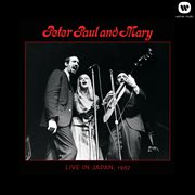 Peter, paul & mary: live in japan, 1967 cover image