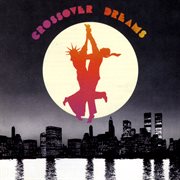 Crossover dreams original motion picture soundtrack cover image