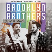 Brooklyn brothers beat the best: music from the motion picture cover image