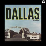 Dallas: the music story cover image