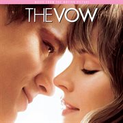 The vow: music from the motion picture cover image