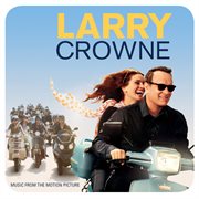 Larry crowne: music from the motion picture cover image