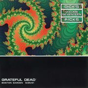 Dick's picks vol. 17: 9/25/91 (boston garden, boston, ma) cover image
