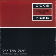 Dick's picks volume 6: hartford civic center, 10/14/83 cover image