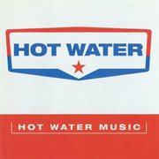 Hot water music cover image