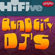Rhino hi-five: quad city dj's cover image