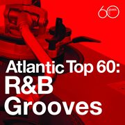 Atlantic top 60: r&b grooves cover image