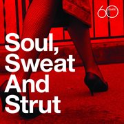 Atlantic 60th: soul, sweat and strut cover image