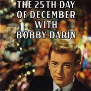 25th day of december with bobby darin cover image