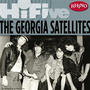 Rhino hi-five: the georgia satellites cover image
