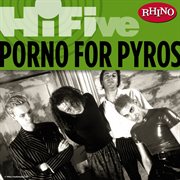 Rhino hi-five: porno for pyros cover image