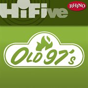 Rhino hi-five: old 97's cover image