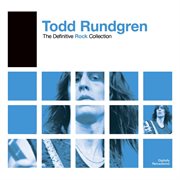 The definitive rock collection. Todd Rundgren cover image