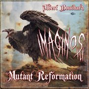 Imaginos III - Mutant Reformation : Mutant Reformation cover image