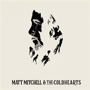 Matt Mitchell & The Coldhearts cover image