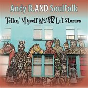 Tellin' Myself Weird Li'l Stories cover image