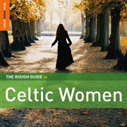 The Rough Guide to Celtic Women The Rough Guide to Celtic Women