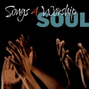 Songs 4 worship soul cover image