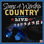 Songs 4 worship country live cover image