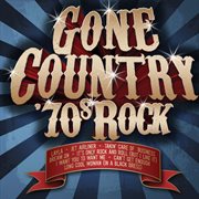 Gone country 70s rock cover image