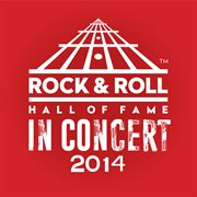 The rock & roll hall of fame: in concert 2014 (live). Live cover image