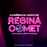 A commercial jingle for regina comet (original cast recording) cover image