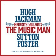 The Music Man (the 2022 Broadway Cast Recording)