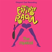 Eating Raoul The Musical cover image