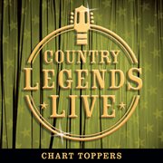 Country Legends Live Chart Toppers cover image