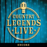 Country Legends Live Encore cover image