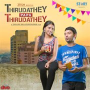 Thirudathey Papa Thirudathey (Original Motion Picture Soundtrack) cover image