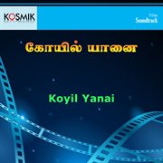 Koyil yanai (Original Motion Picture Soundtrack) cover image