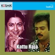 Kattu Raja (Original Motion Picture Soundtrack) cover image