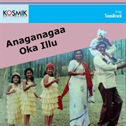 Anaga nagaa oka illu : original motion picture soundtrack cover image
