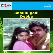 Babulugadi debba : original motion picture soundtrack cover image