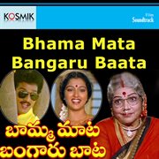 Bhama mata bangaru baata : original motion picture soundtrack cover image