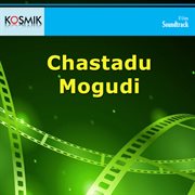 Chastadu Mogudi (Original Motion Picture Soundtrack) cover image