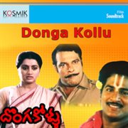 Donga Kollu (Original Motion Picture Soundtrack) cover image